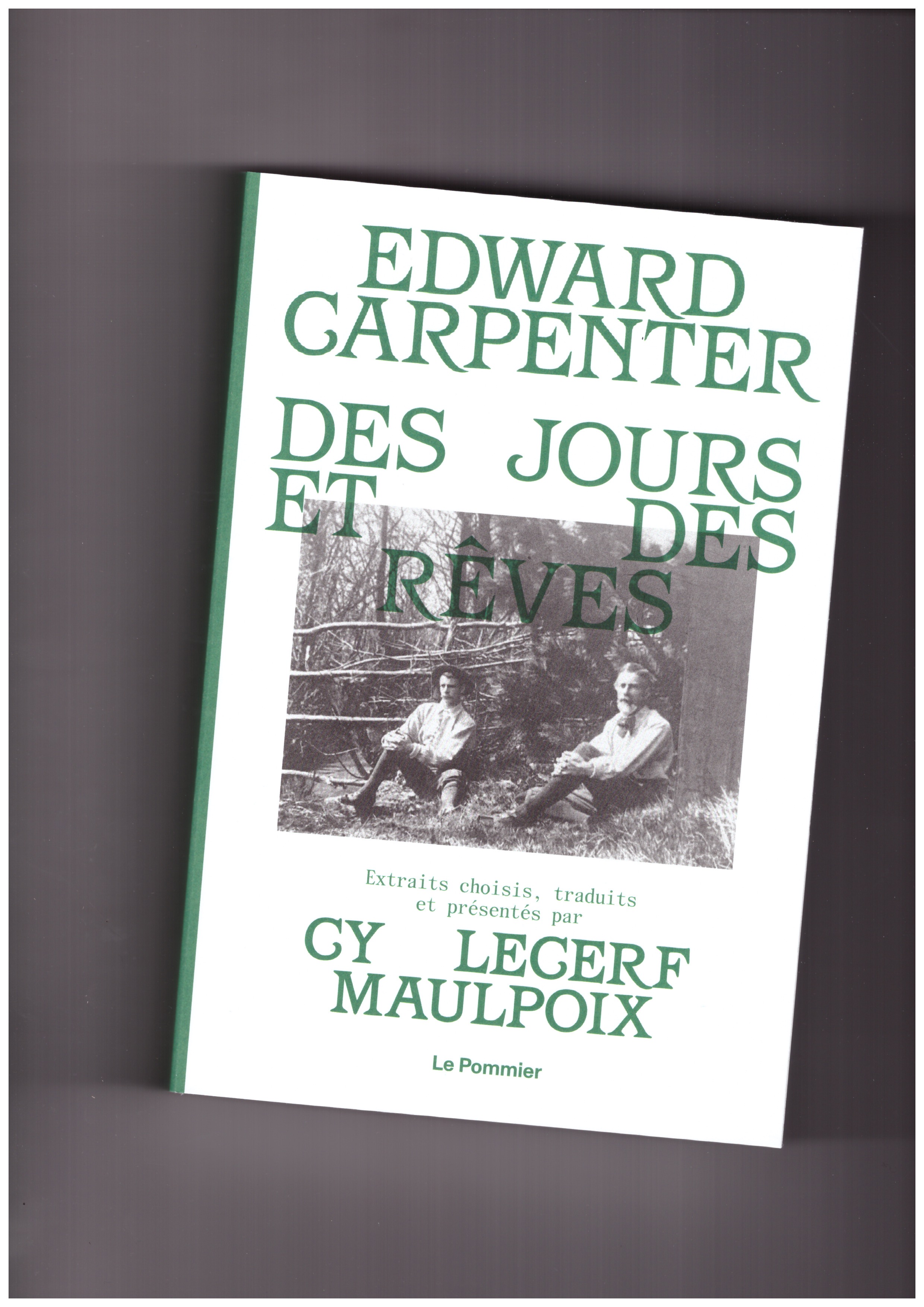 CARPENTER, Edward; LECERF MAULPOIX, Cy (ed.) - Des jours et des rêves